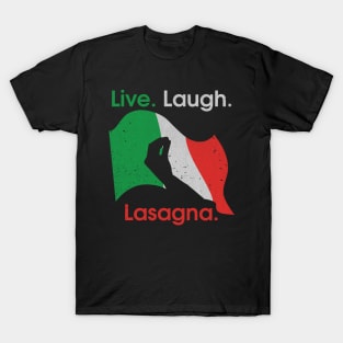 Live Laugh Lasagna T-Shirt